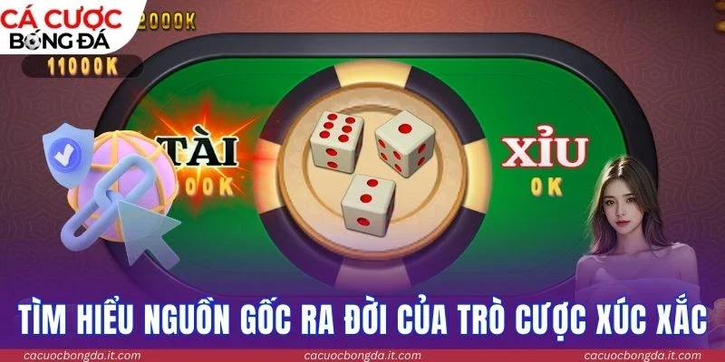 Tìm hiểu nguồn gốc ra đời của trò cược xúc xắc