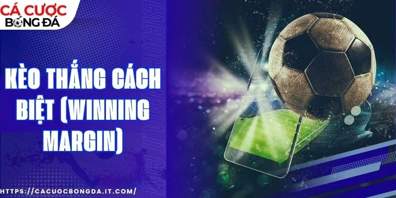 Lưu ý cần nhớ khi cá cược Winning Margin